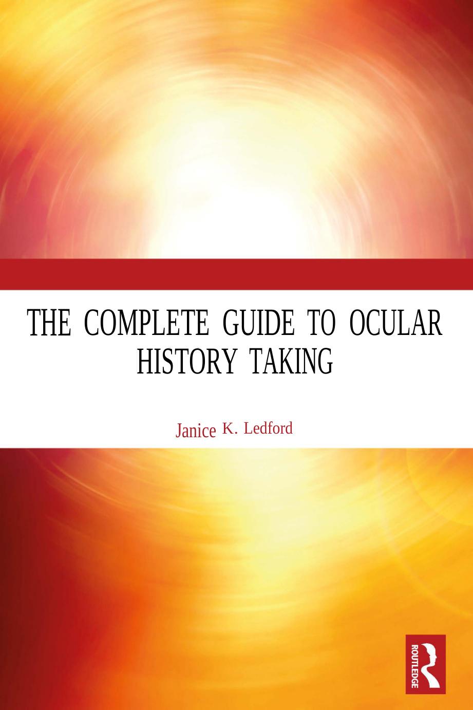 The Complete Guide To Ocular History Taking The Basic Bookshelf For Eyecare Professionals Dec 8 1998 Janice K Ledford