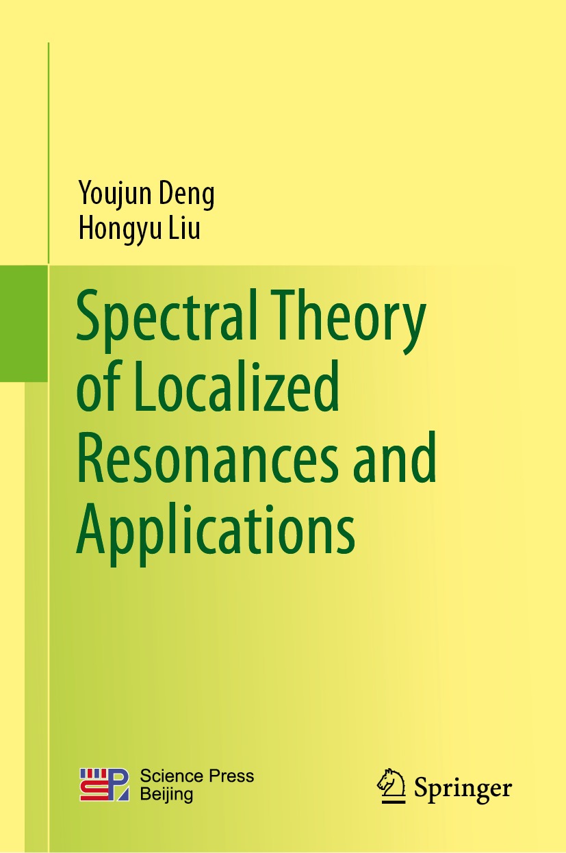 Spectral Theory Of Localized Resonances And Applications Youjun Deng Hongyu Liu