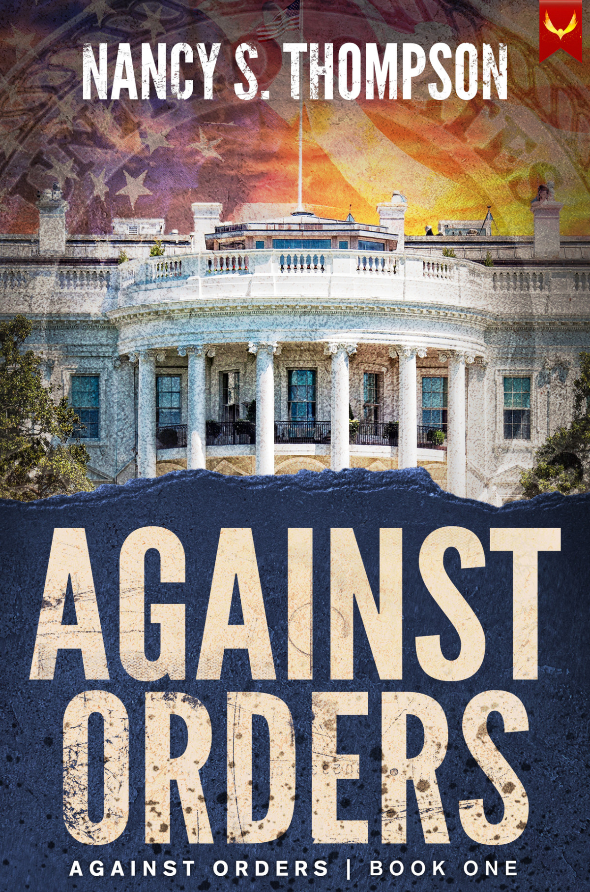 Against Orders A Gripping Conspiracy Thriller Nancy S Thompson