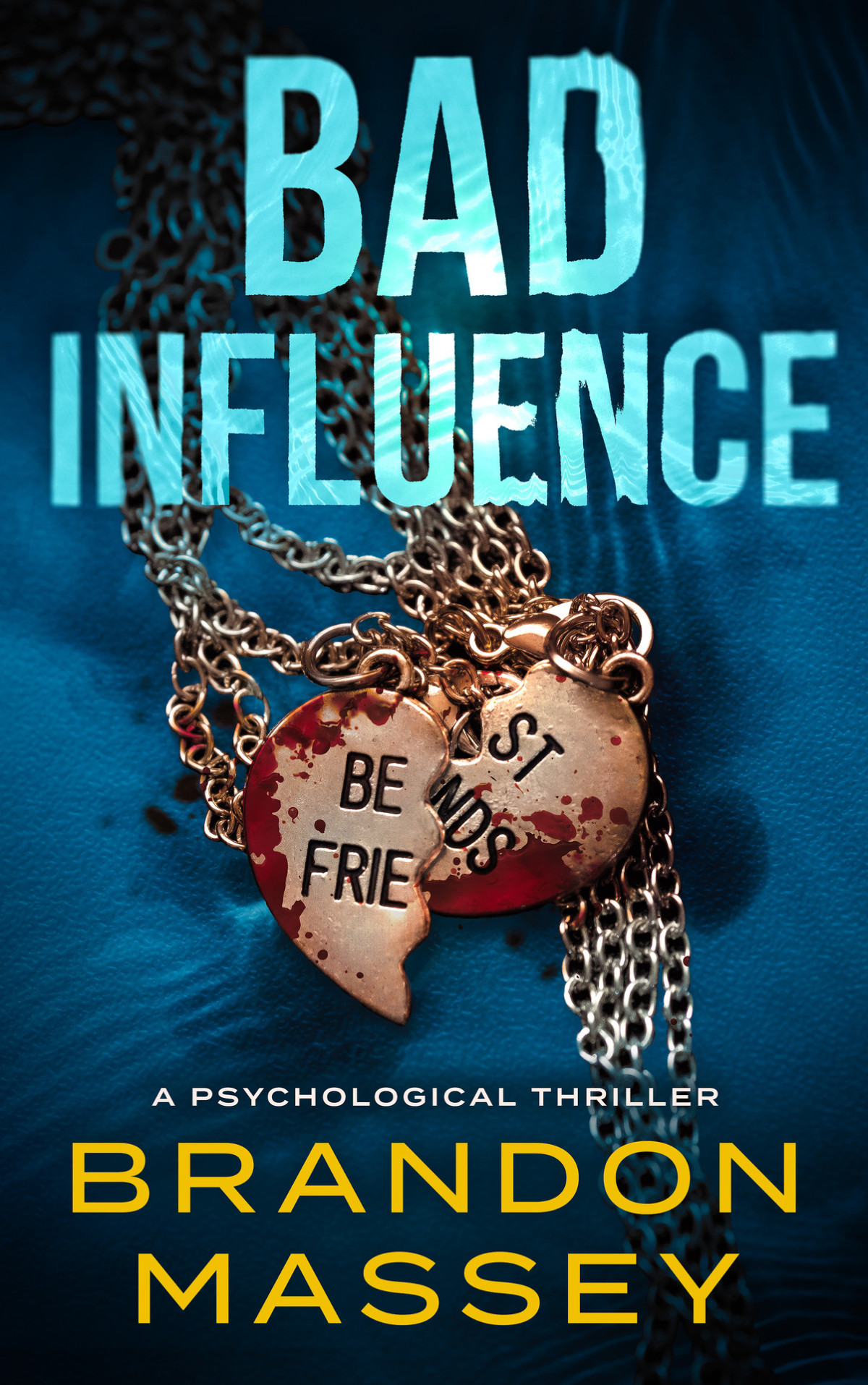 Bad Influence A Psychological Thriller Brandon Massey