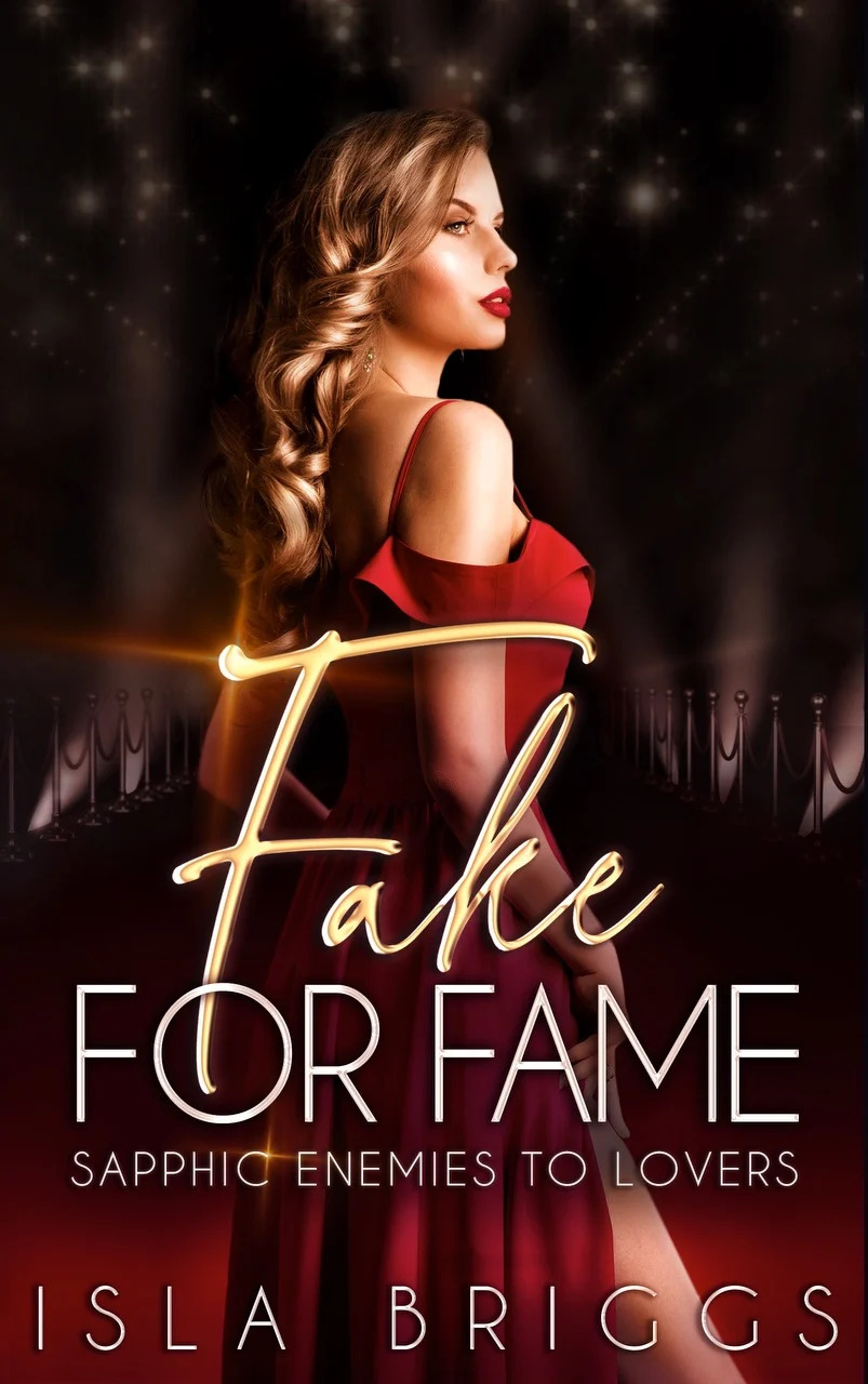 Fake For Fame Sapphic Enemies To Lovers Isla Briggs