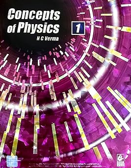 Concept Of Physics Volume 1 Hc Verma
