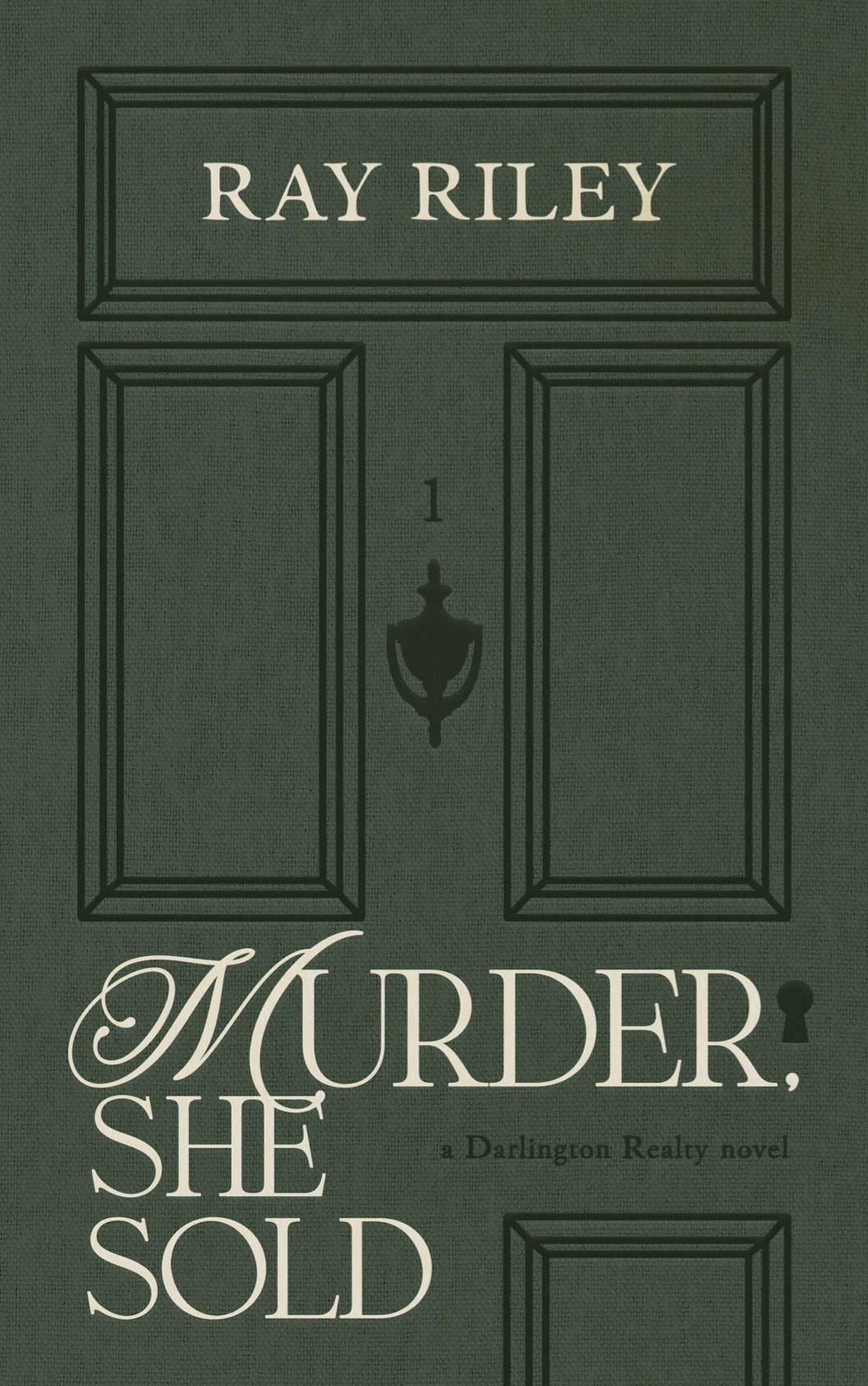 Murder She Sold An Opposites Attract Small Town Mystery Romance Darlington Realty No 1 Ray Riley