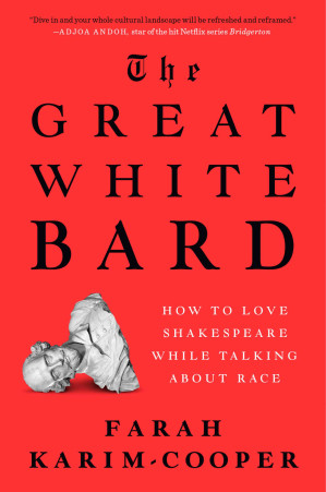 The Great White Bard 1st Edition Farah Karimcooper