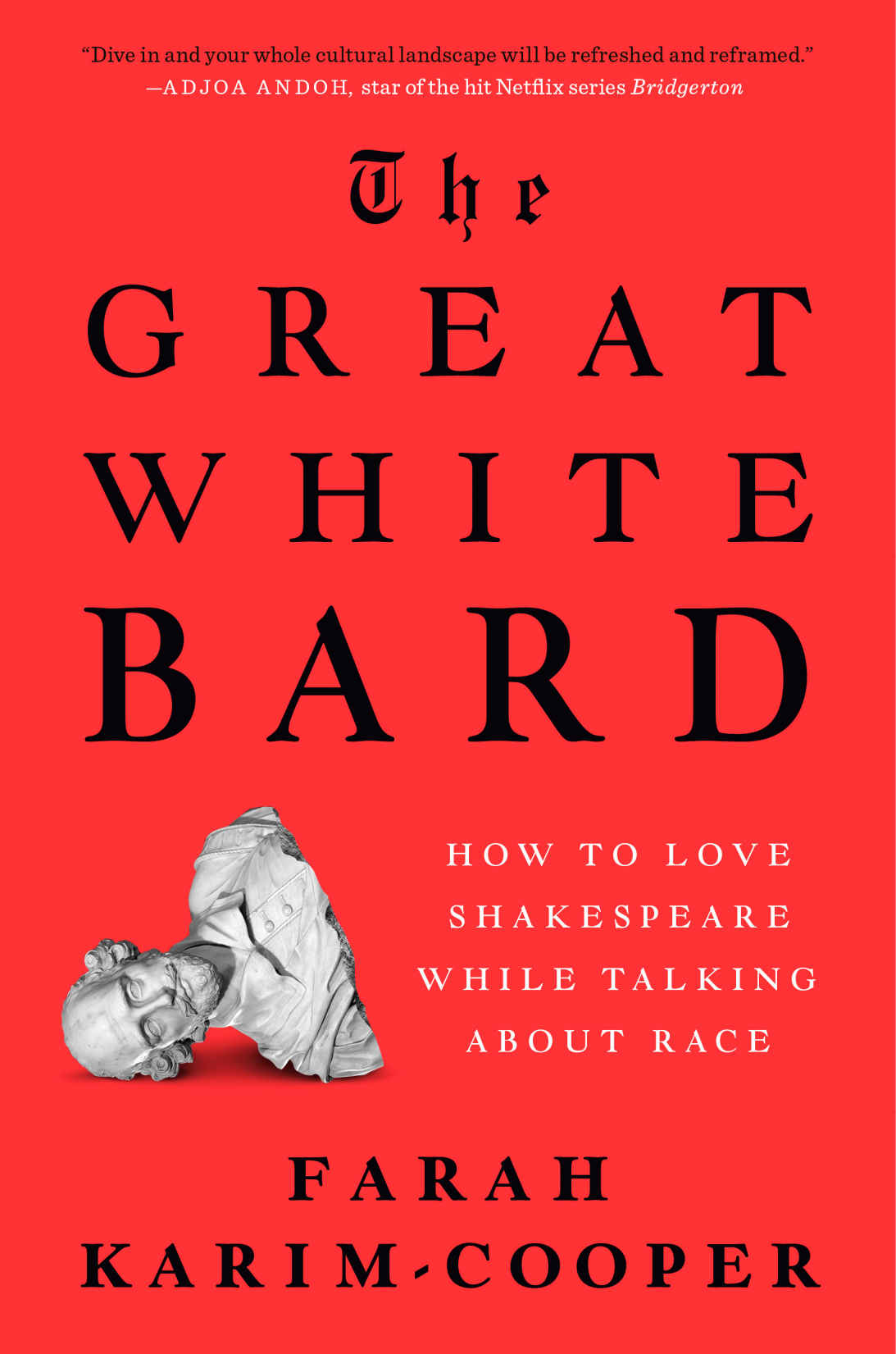 The Great White Bard Farah Karimcooper