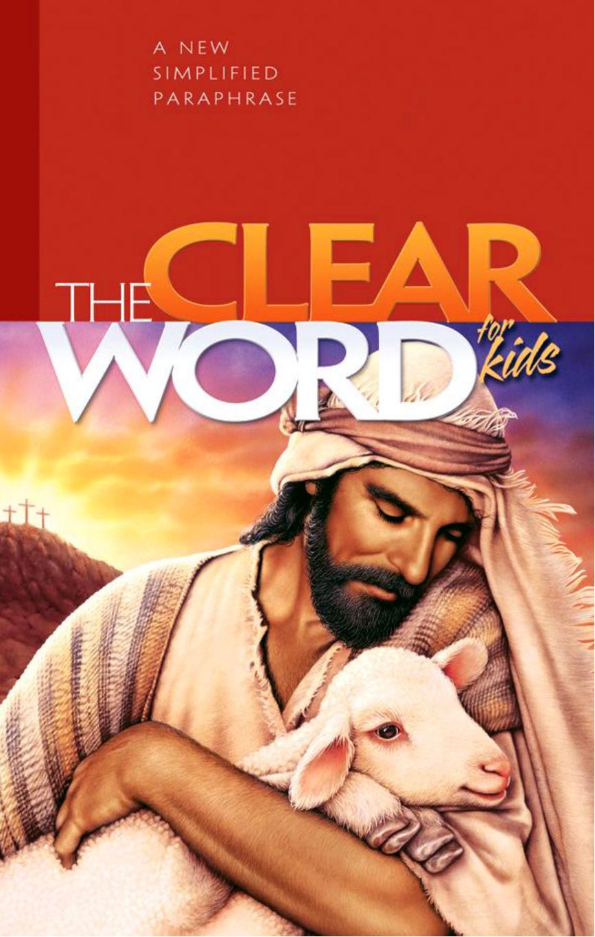 Clear Word For Kidsoe A New Simplified Paraphrase Jack J Blanco