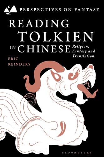 Reading Tolkien In Chinese Religion Fantasy And Translation Eric Reinders