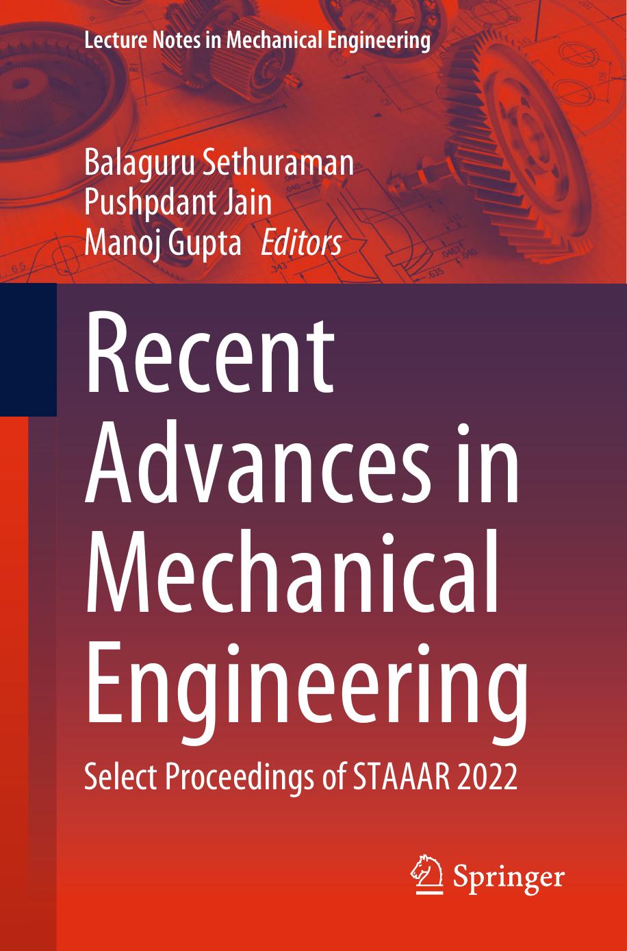 Recent Advances In Mechanical Engineering Select Proceedings Of Staaar 2022 Balaguru Sethuraman