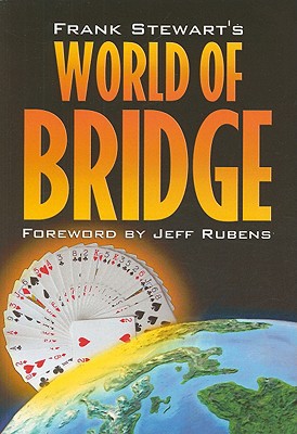 Frank Stewarts World Of Bridge Frank Stewart