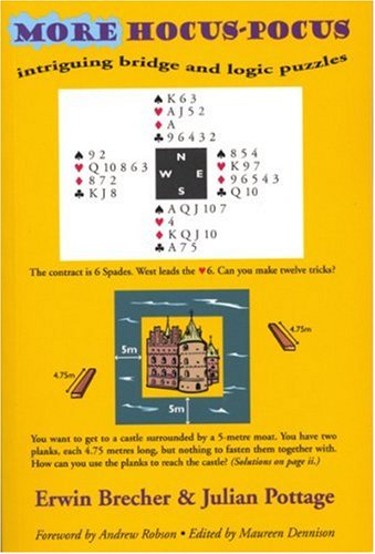 More Hocuspocus Intriguing Bridge And Logic Puzzles Erwin Brecher