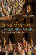 Chequered Past Uncertain Future The History Of Pakistan Tahir Kamran