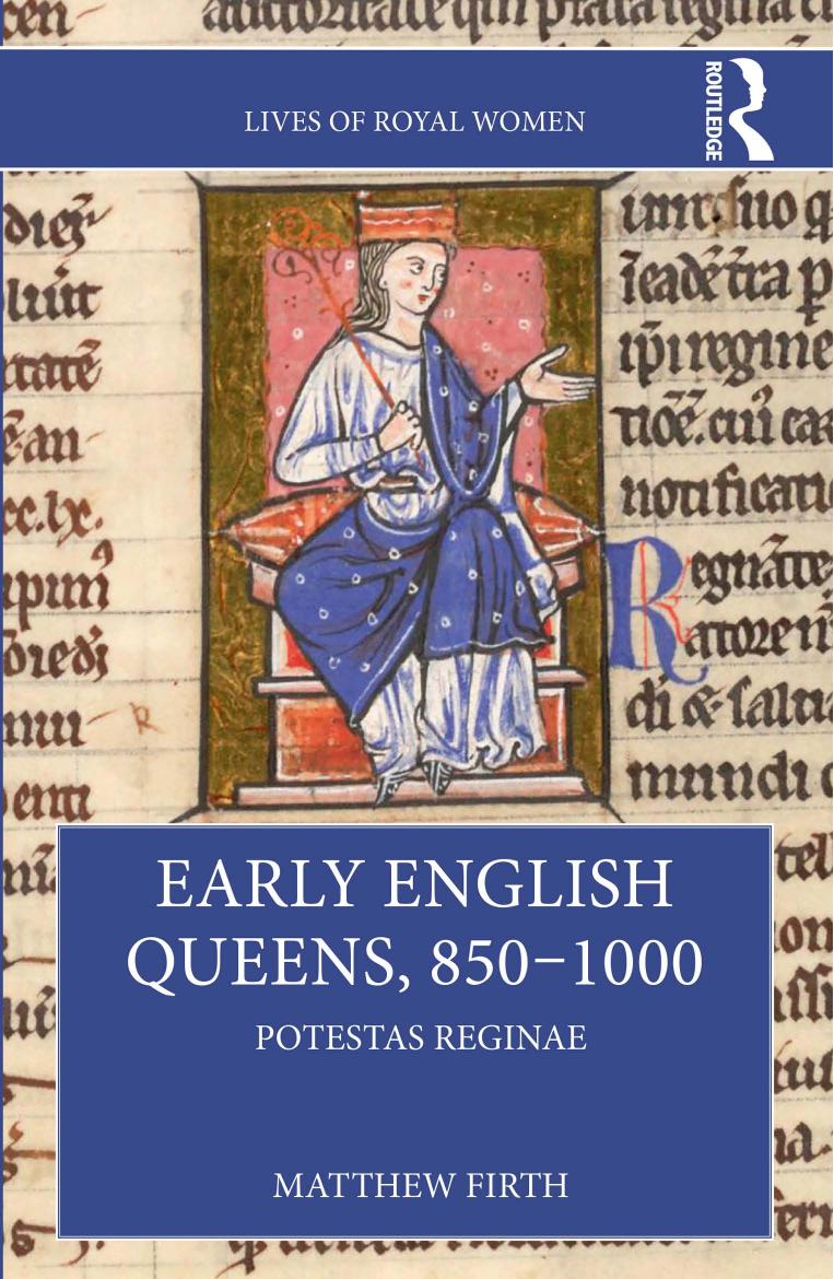 Early English Queens 8501000 Potestas Reginae Matthew Firth
