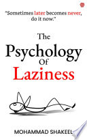The Psychology Of Laziness By Mohammad Shakeel Coolmitra Mohammad Shakeel