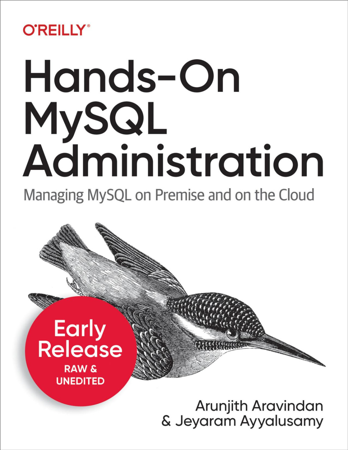 Handson Mysql Administration Managing Mysql On Premise And On The Cloud Arunjith Aravindan