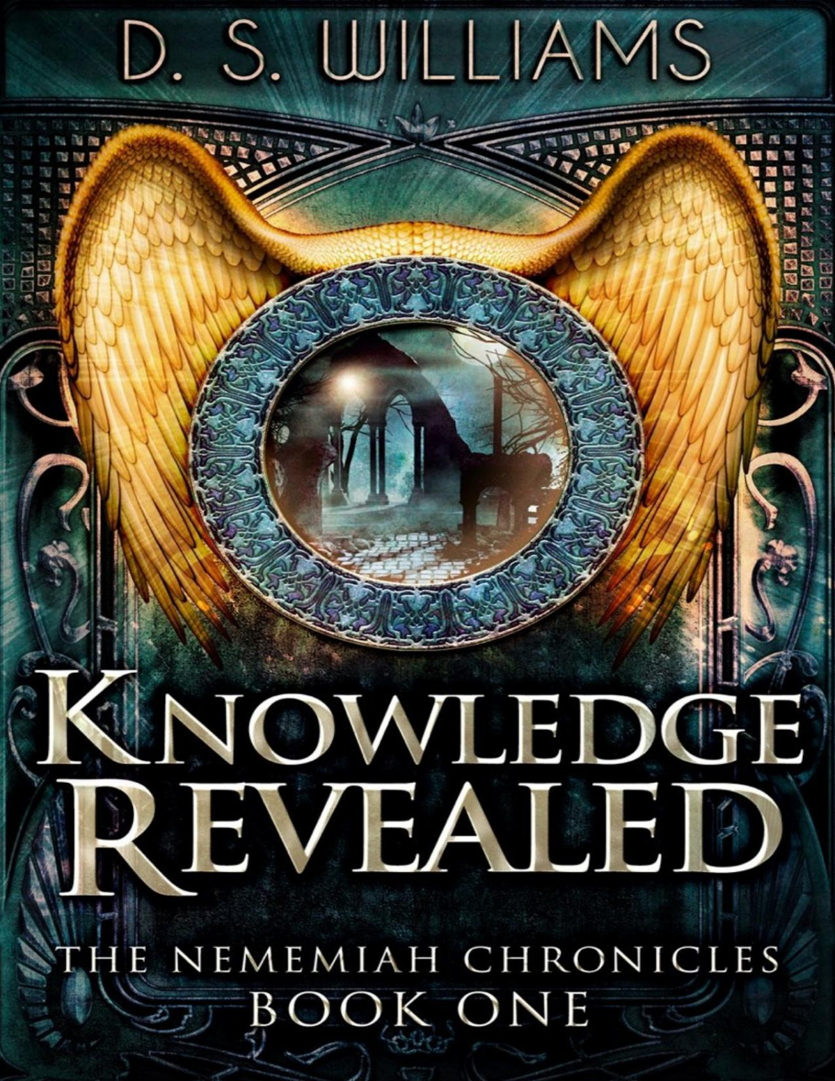 Knowledge Revealed The Nememiah Chronicles Book 1 D S Williams