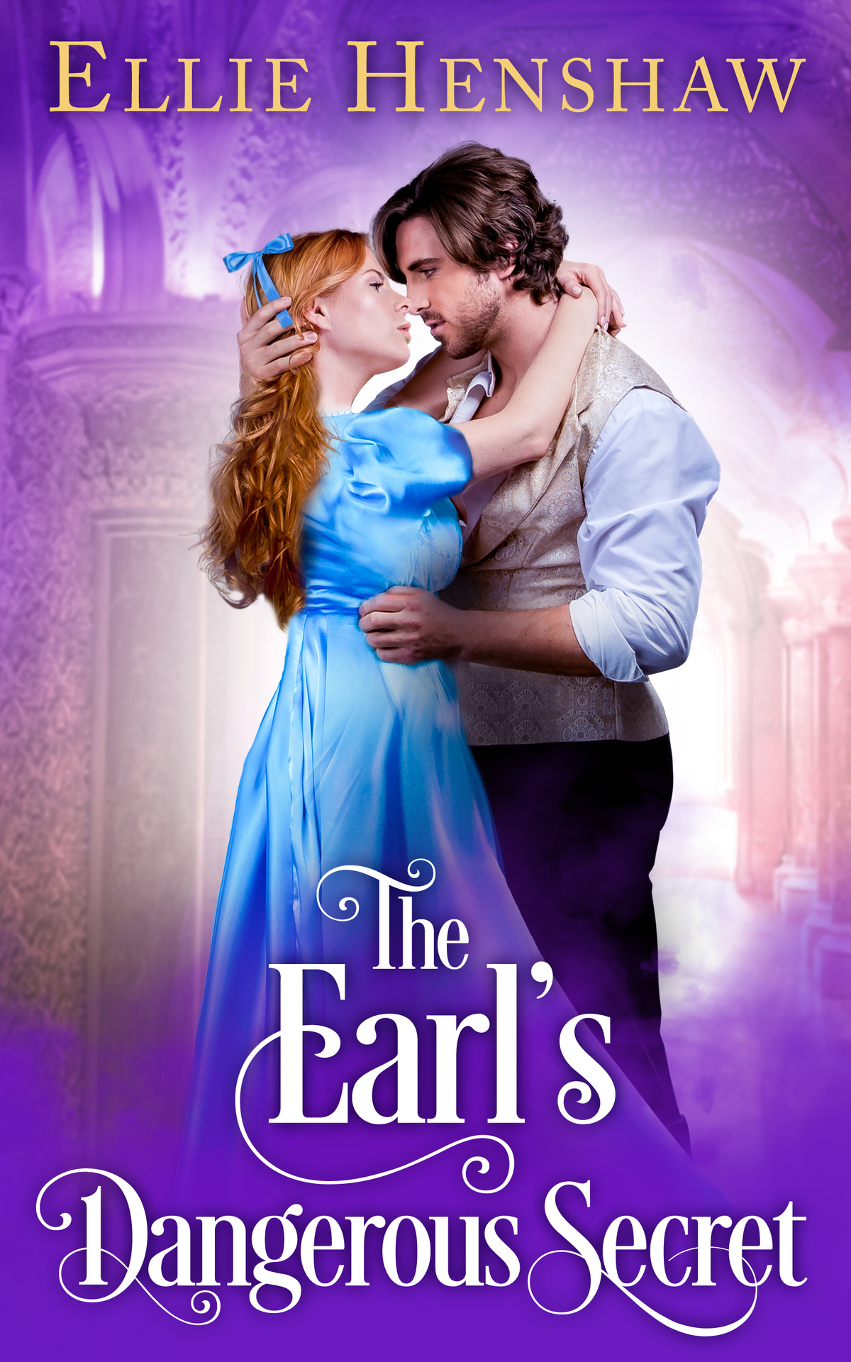 The Earls Dangerous Secret Ellie Henshaw