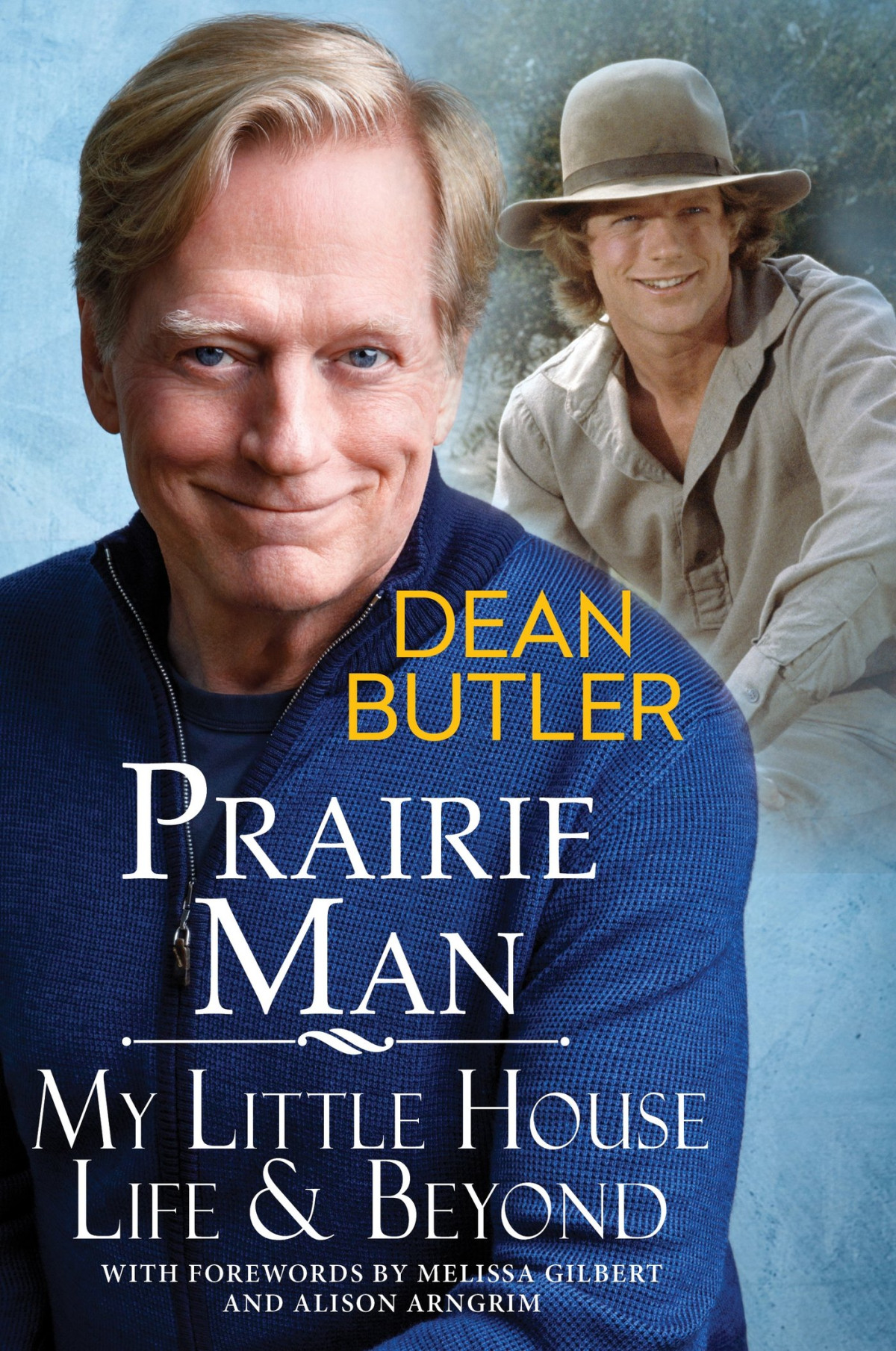 Prairie Man My Little House Life Beyond Dean Butler