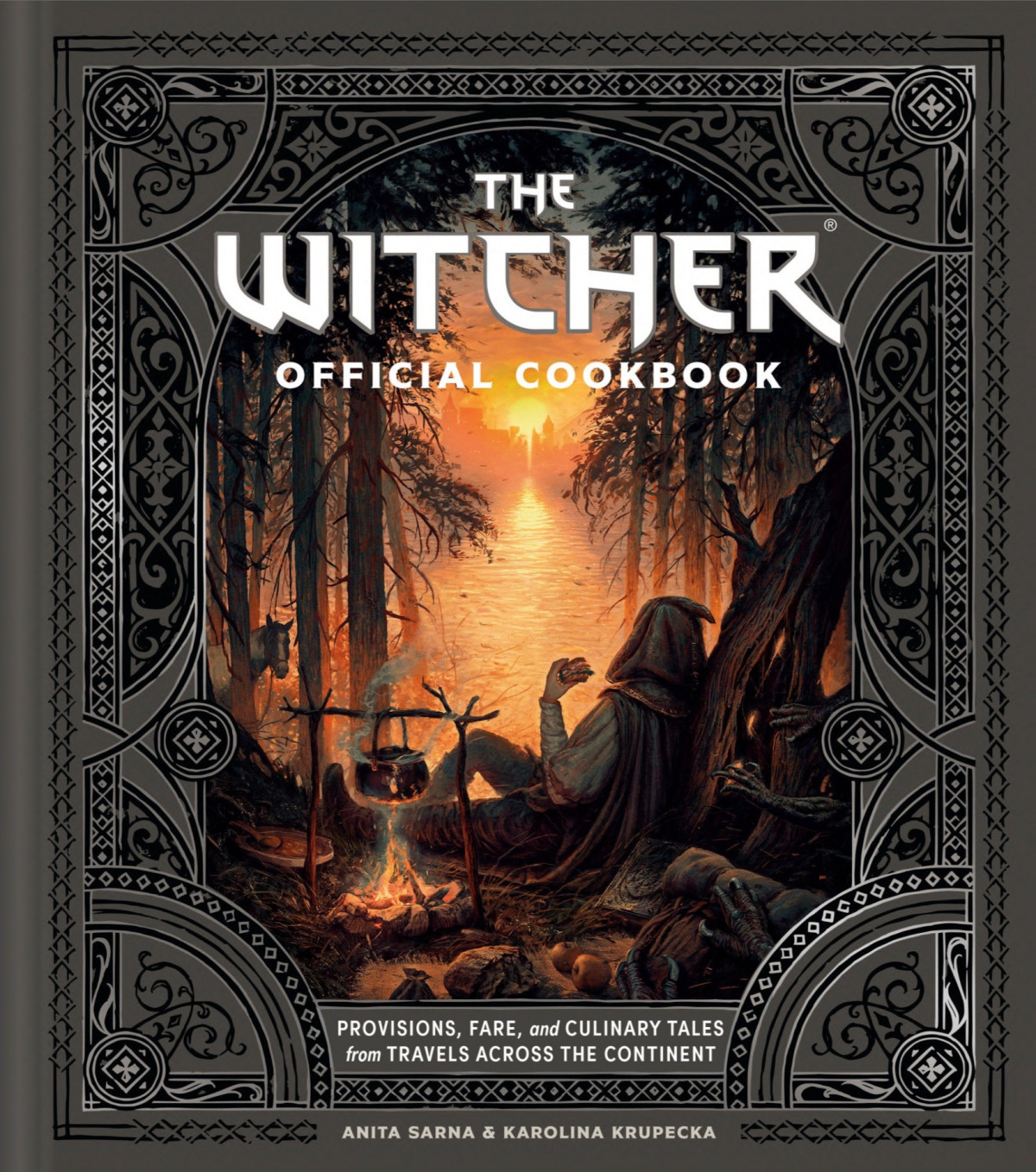 The Witcher Official Cookbook Provisions Fare And Culinary Tales From Travels Across The Continent Anita Sarna Karolina Krupecka