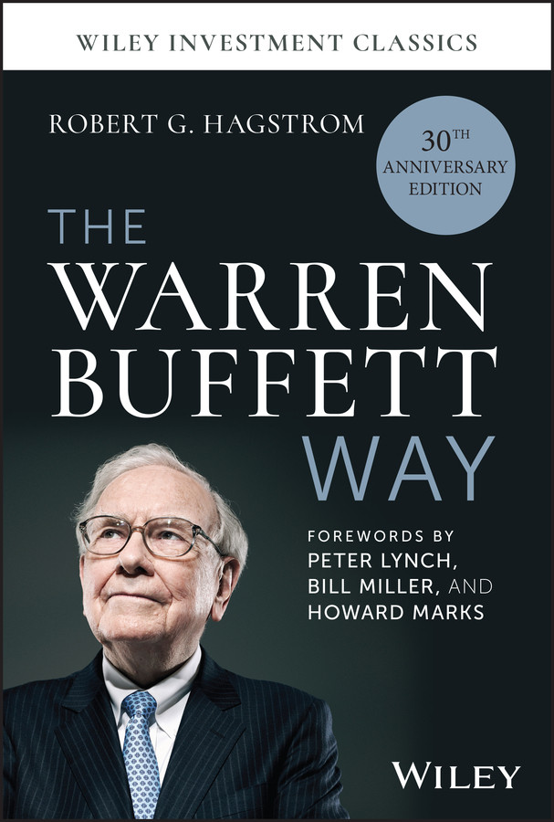 The Warren Buffett Way 30th Anniversary Edition Robert G Hagstrom