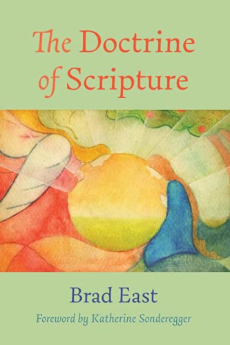 The Doctrine Of Scripture Brad East