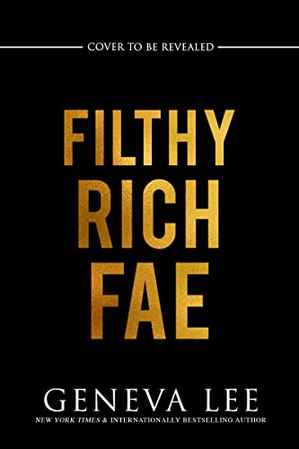 Filthy Rich Fae Geneva Lee