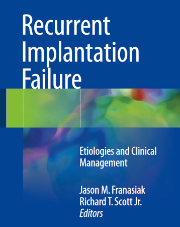 Recurrent Implantation Failure 1st Ed 2018 Jason M Franasiak