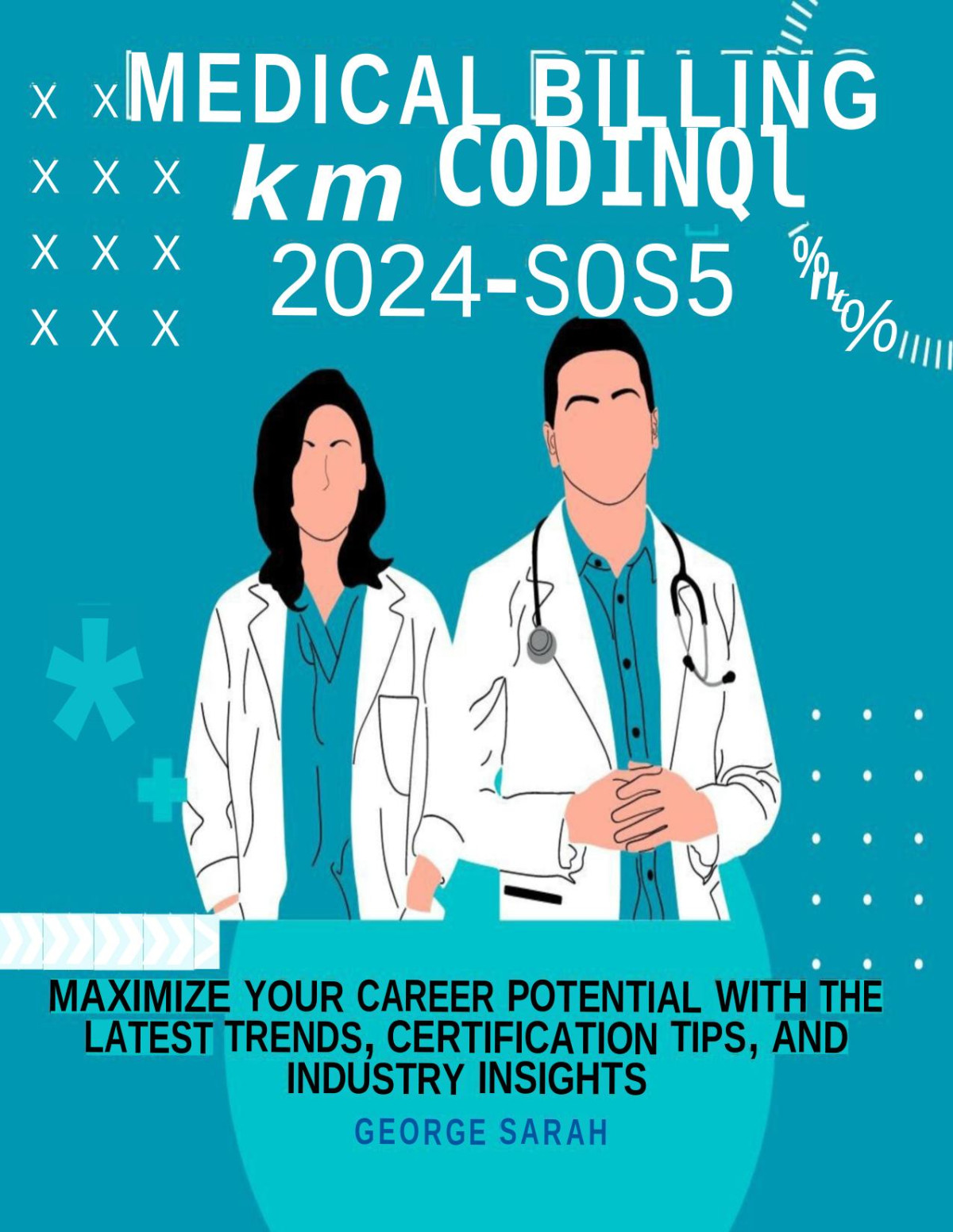 Medical Billing And Coding 2024 2025 George Sarah