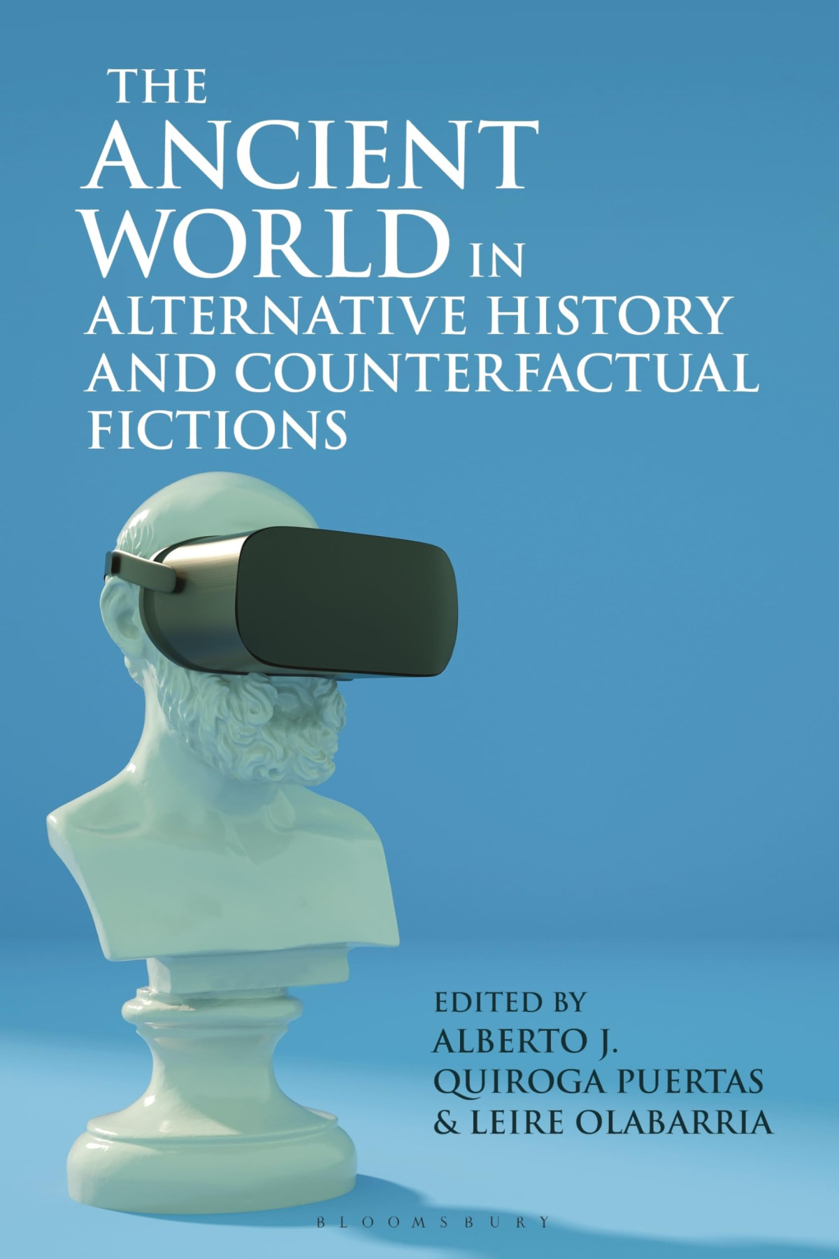 The Ancient World In Alternative History And Counterfactual Fictions Alberto J Quiroga Puertas
