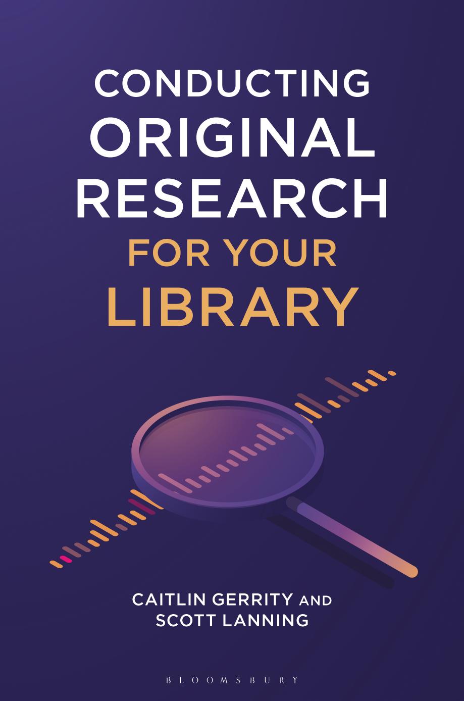 Conducting Original Research For Your Library Caitlin Gerrity