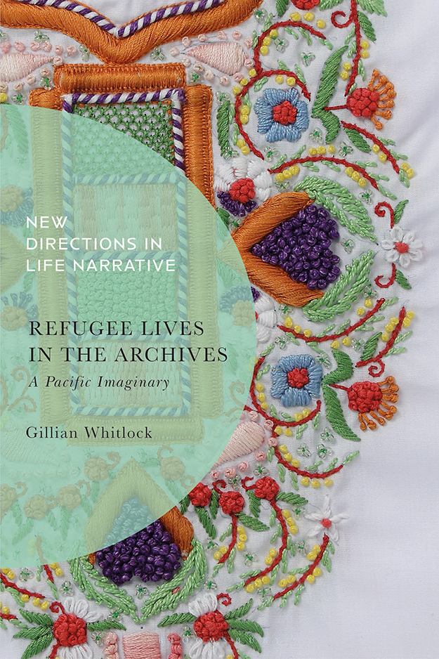 Refugee Lives In The Archives Gillian Whitlock