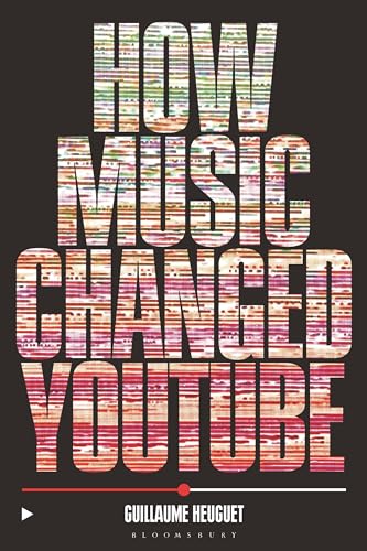 How Music Changed Youtube 1st Edition Guillaume Heuguet