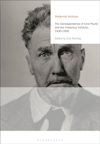 The Correspondence Of Ezra Pound And The Frobenius Institute 19301959 Annotated Ezra Pound