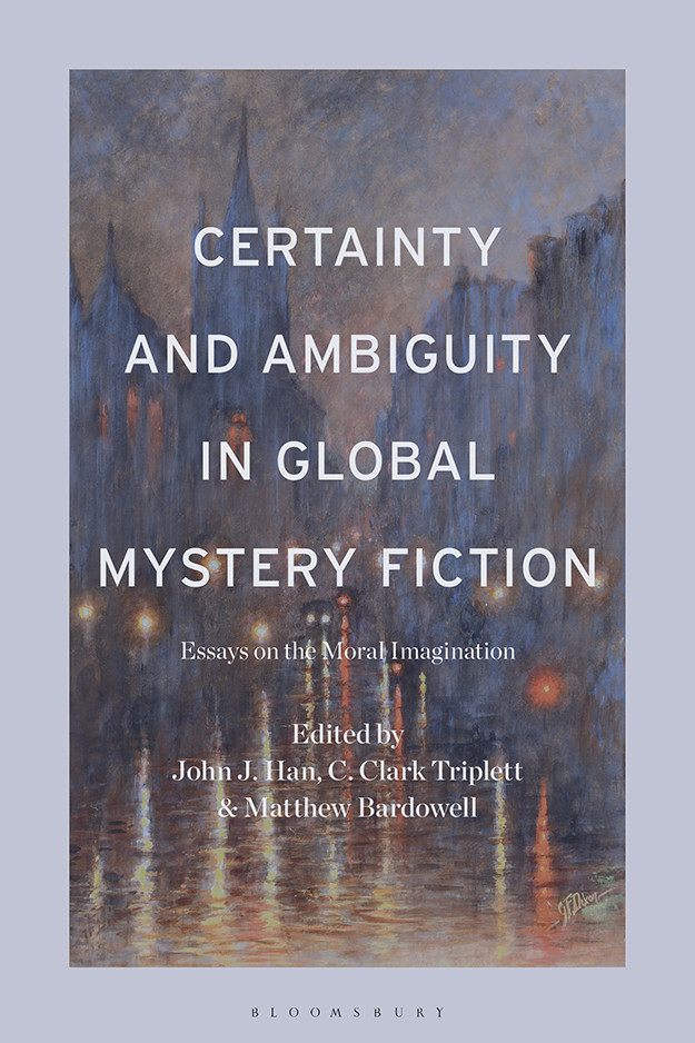 Certainty And Ambiguity In Global Mystery Fiction John J Han