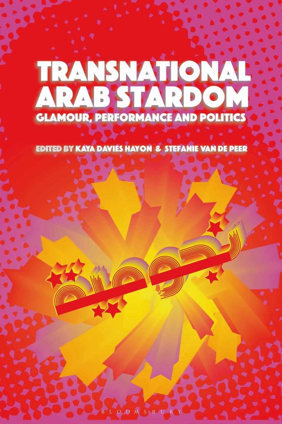 Transnational Arab Stardom 1st Edition Kaya Davies Hayon Stefanie Van De Peer