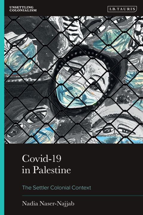Covid19 In Palestine 1st Edition Nadia Nasernajjab