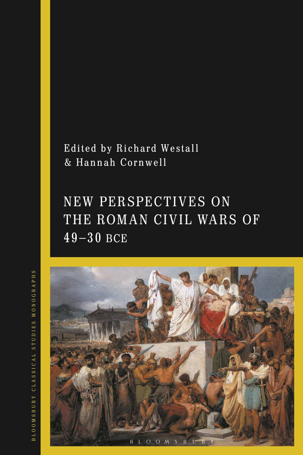 New Perspectives On The Roman Civil Wars Of 4930 Bce Richard Westallhannah Cornwell