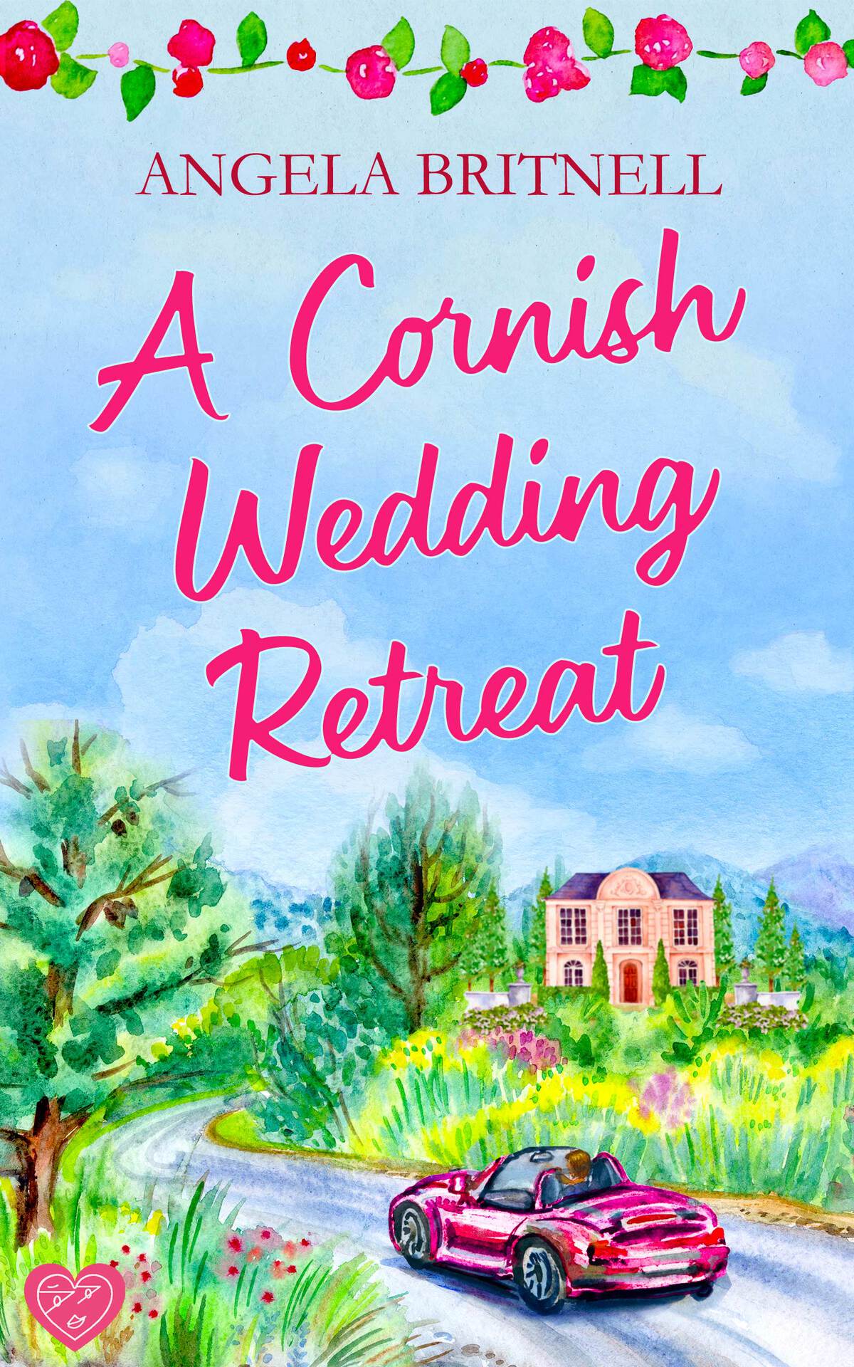 A Cornish Wedding Retreat A Feelgood And Escapist Summer Romance Cornish Connections Book 3 Angela Britnell