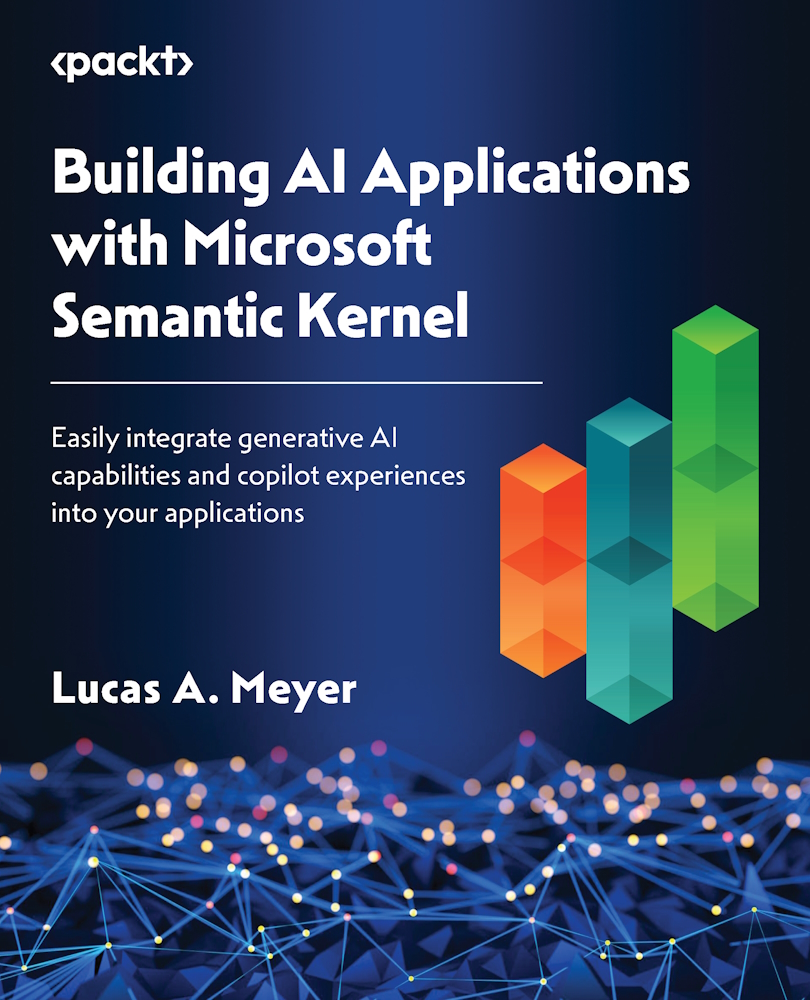 Building Ai Applications With Microsoft Semantic Kernel Lucas A Meyer