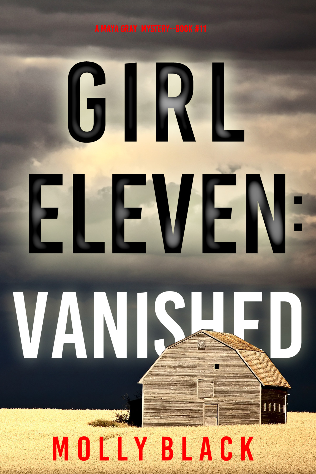 Girl Eleven Vanished A Maya Gray Fbi Suspense Thrillerbook 11 Black