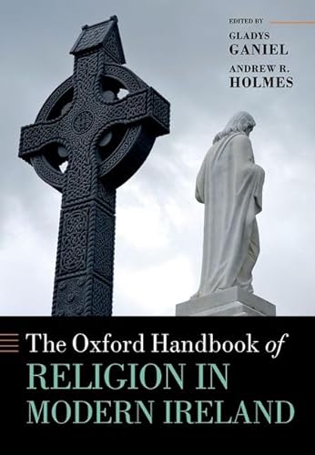 The Oxford Handbook Of Religion In Modern Ireland Gladys Ganiel