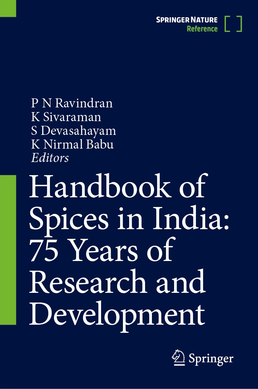 Handbook Of Spices In India 75 Years Of Research And Development 2025th Edition P N Ravindran