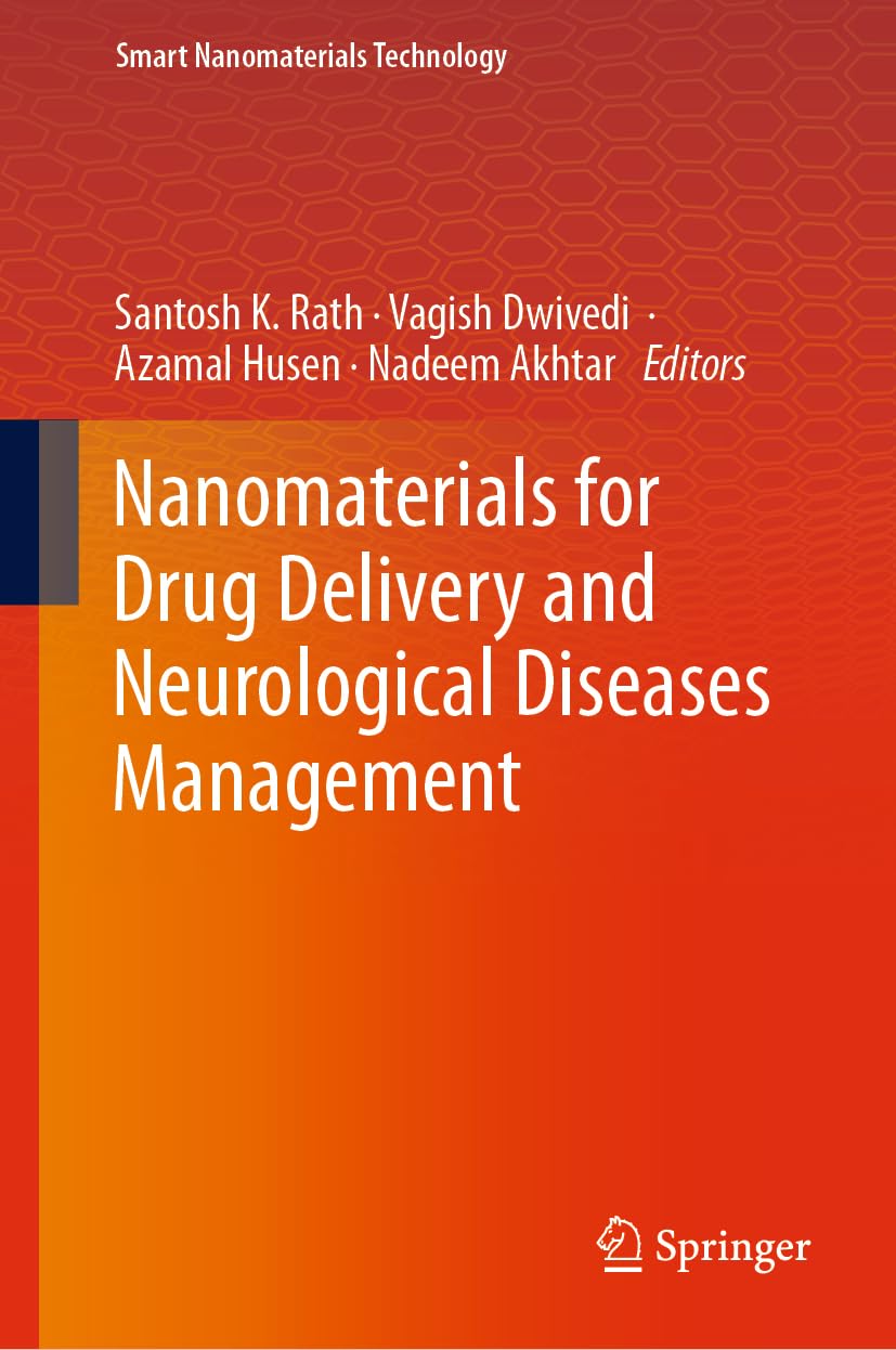 Nanomaterials For Drug Delivery And Neurological Diseases Management Santosh K Rath