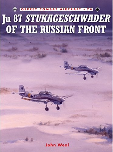 Junkers Ju 87 Stukageschwader Of The Russian Front John Weal
