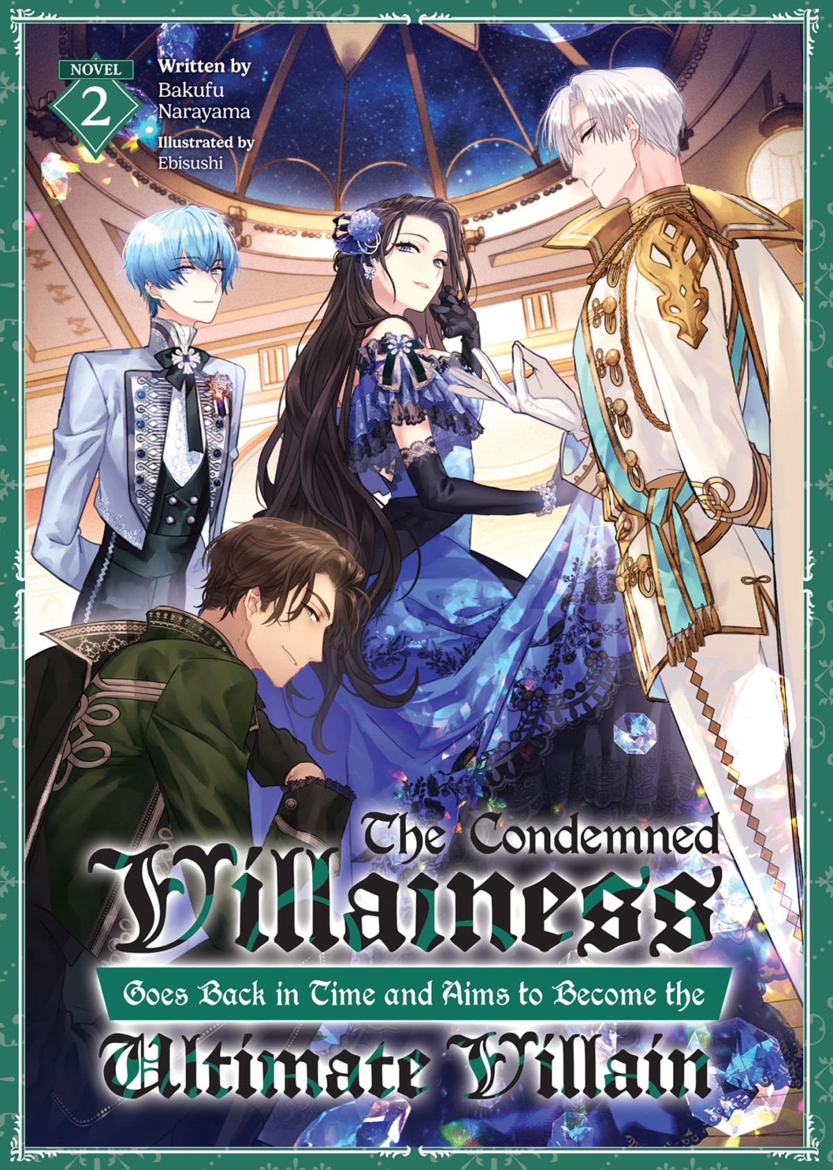 The Condemned Villainess Goes Back In Time And Aims To Become The Ultimate Villain Vol 2 Bakufu Narayama