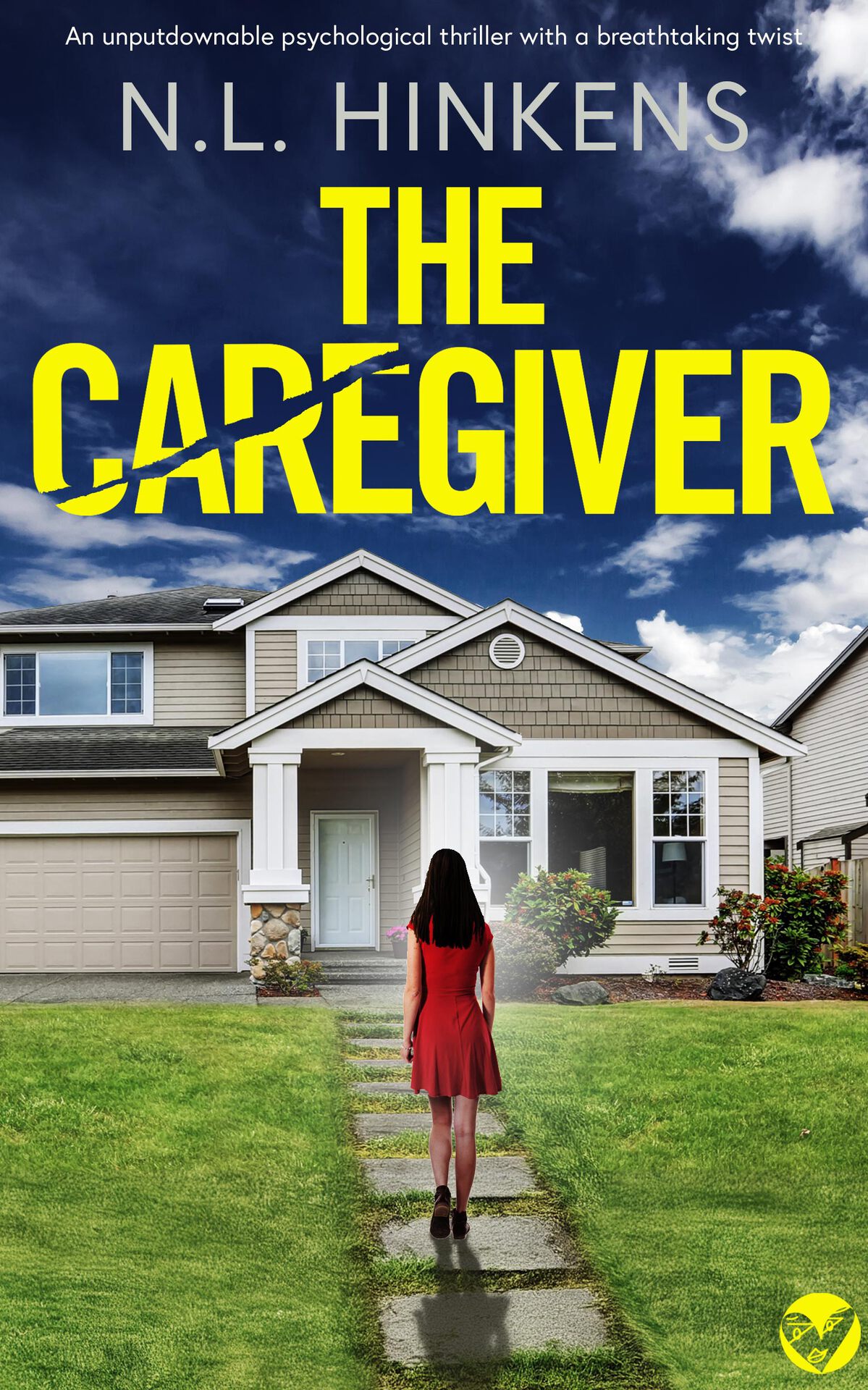 The Caregiver A Brand New Unputdownable Psychological Thriller With A Breathtaking Twist Nl Hinkens