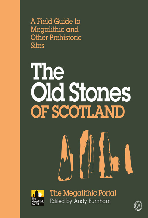 The Old Stones Of Scotland Edited By Andy Burnham