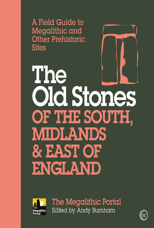 The Old Stones Of The South Midlands East Of England Andy Burnham