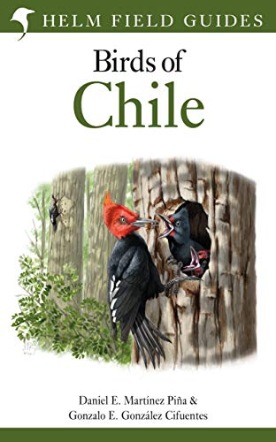 Field Guide To The Birds Of Chile Daniel E Martnez Pia Gonzalo E Gonzlez Cifuentes