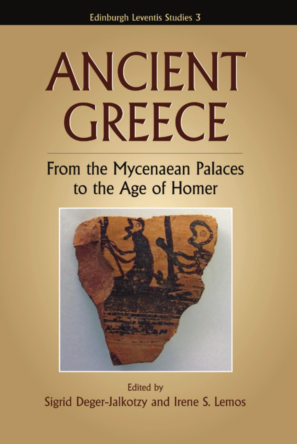 Ancient Greece From The Mycenaean Palaces To The Age Of Homer Unknown