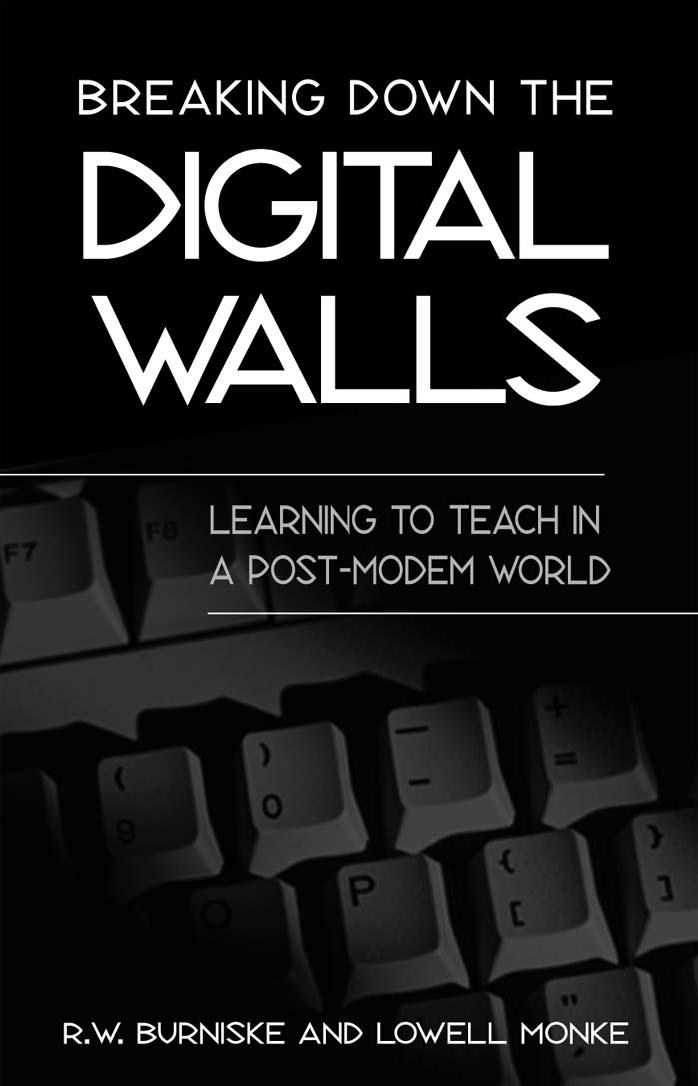 Breaking Down The Digital Walls 1st Edition R W Burniske Lowell Monke